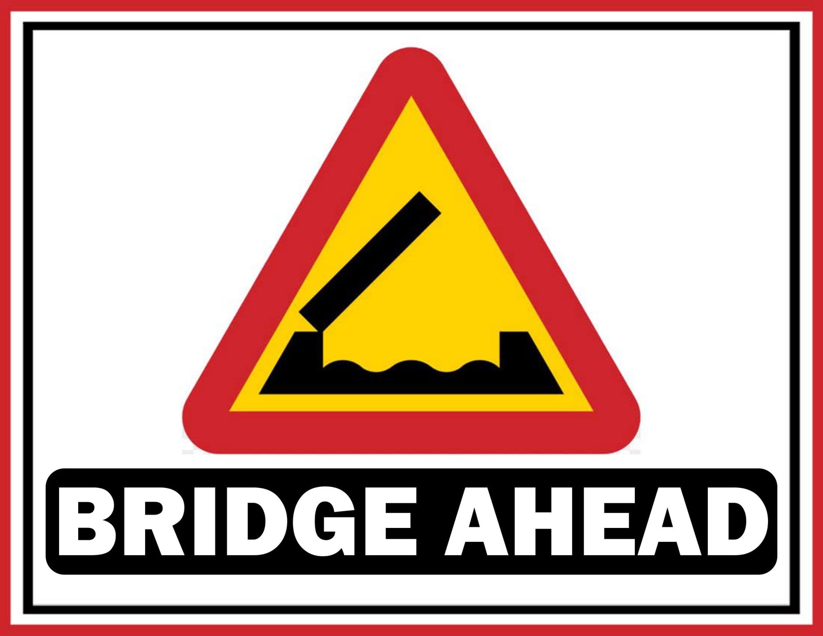 Bridge Ahead Sign Sample | FREE Download