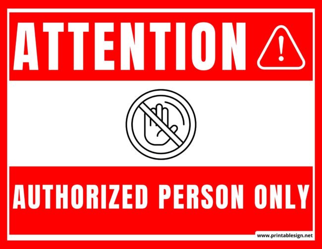 Attention Authorized Person Only Signs