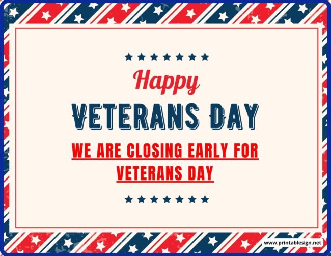 Closing Early Signs For Veterans Day