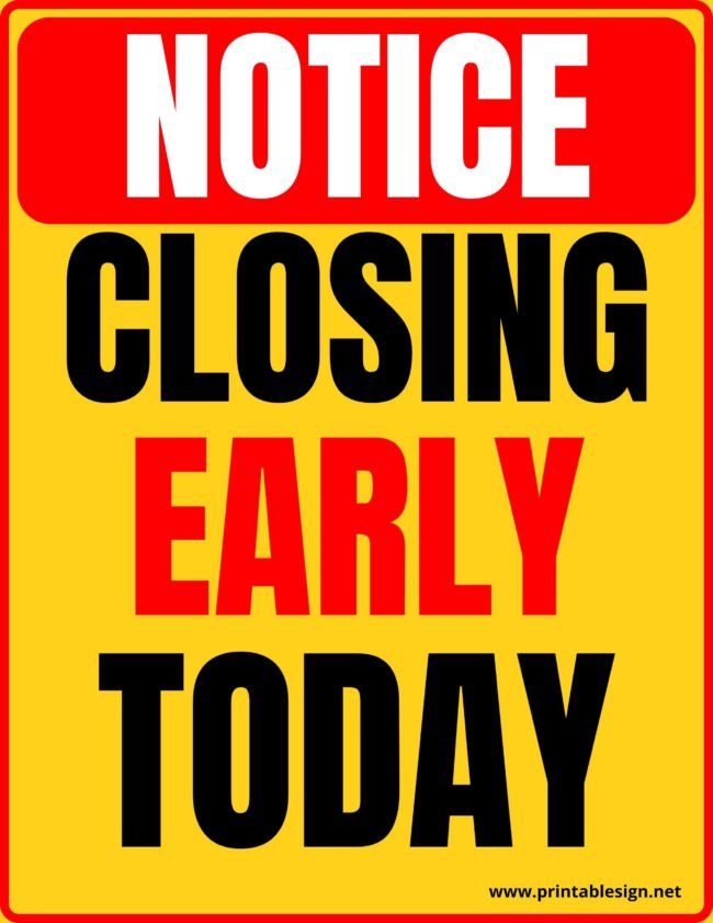 Closing Early Today Sign