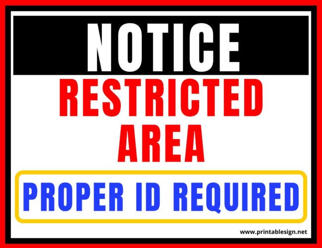 Notice Restricted Area. Proper ID Required Sign