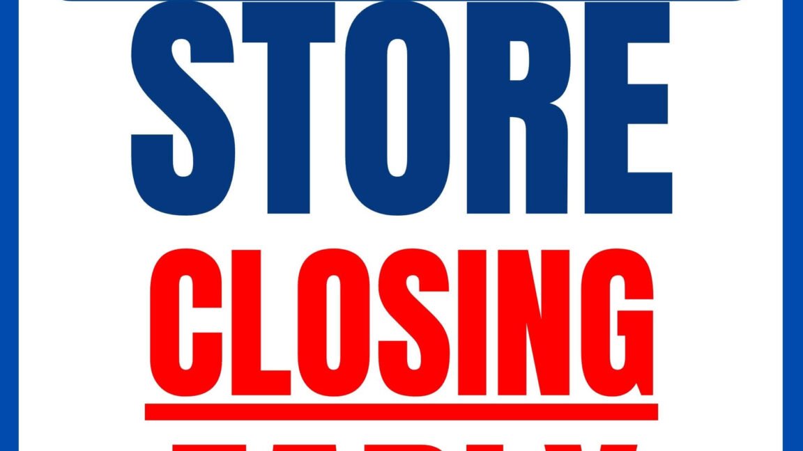 Store Closing Early Sign