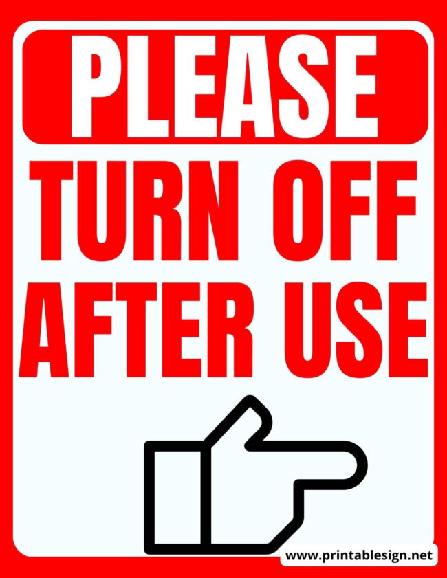 Please Turn Off After Use Sign