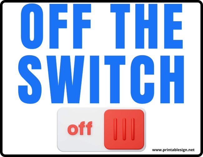 Switch Off Sign