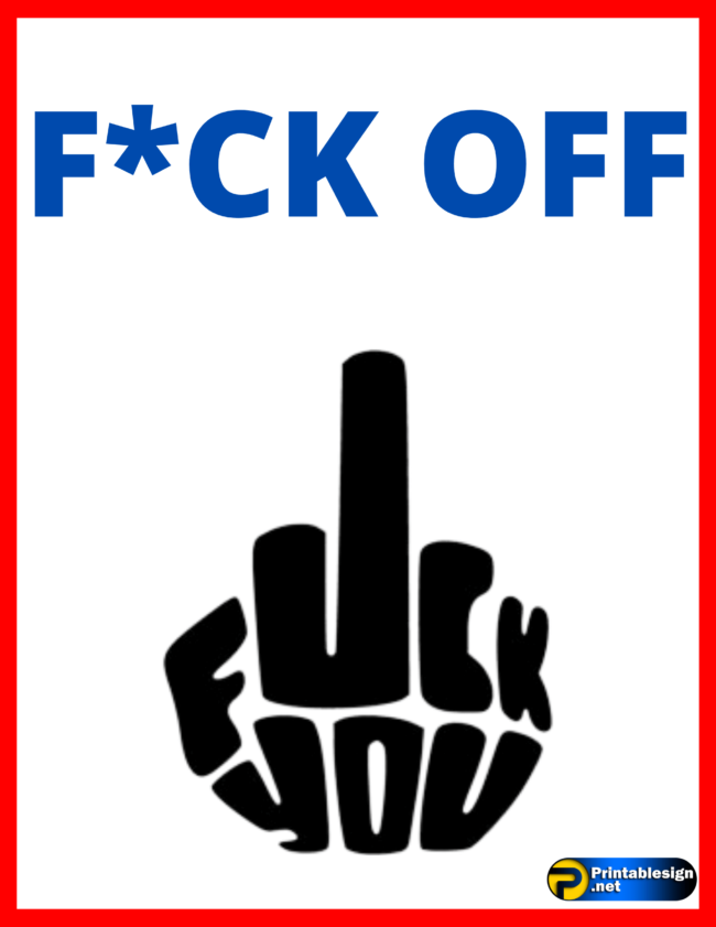 Fuck Off Sign
